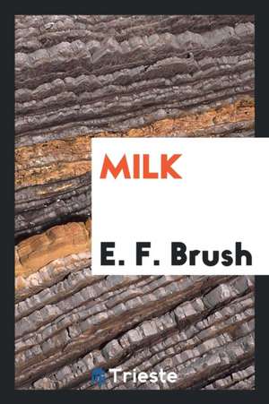 Milk de E. F. Brush
