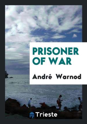 Prisoner of War de Andre Warnod