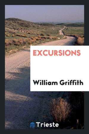 Excursions de William Griffith