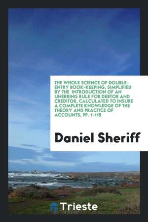 The Whole Science of Double-Entry Book-Keeping de D. Sheriff