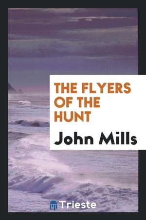 The Flyers of the Hunt de John Mills