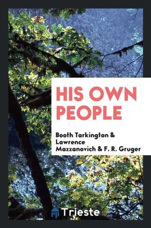 His Own People de Booth Tarkington