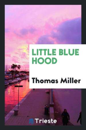 Little Blue Hood de Thomas Miller