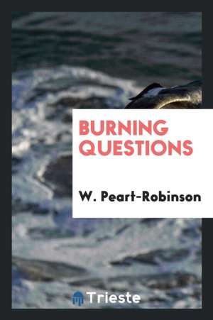 Burning Questions de W. Peart-Robinson