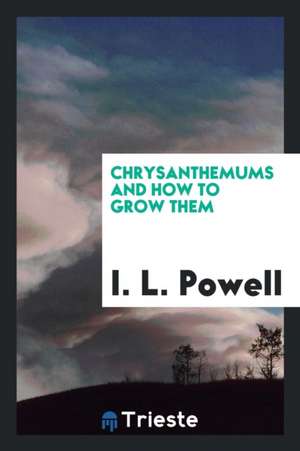 Chrysanthemums de I. L. Powell