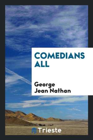 Comedians All de George Jean Nathan