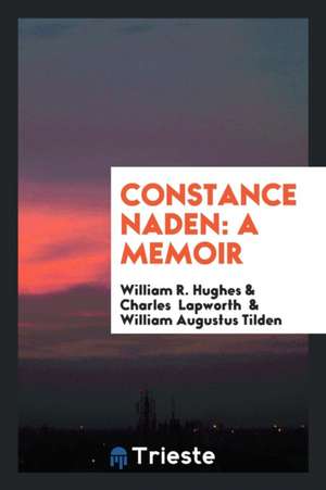 Constance Naden: A Memoir de William R. Hughes