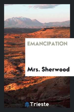 Emancipation de Mrs Sherwood