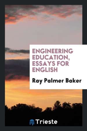 Engineering Education de Ray Palmer Baker