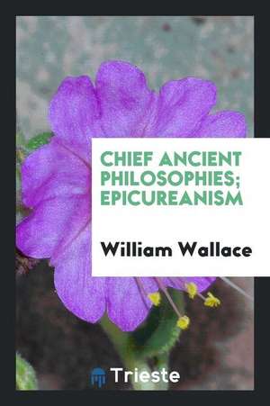 Epicureanism de William Wallace