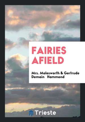 Fairies Afield de Mrs Molesworth