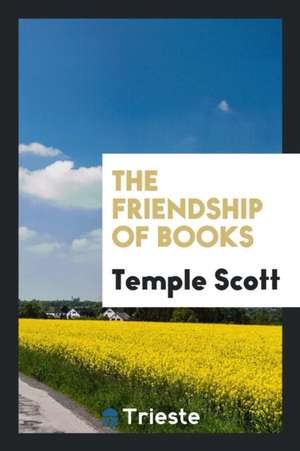 The Friendship of Books de Temple Scott