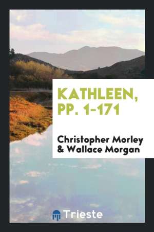 Kathleen, Pp. 1-171 de Christopher Morley