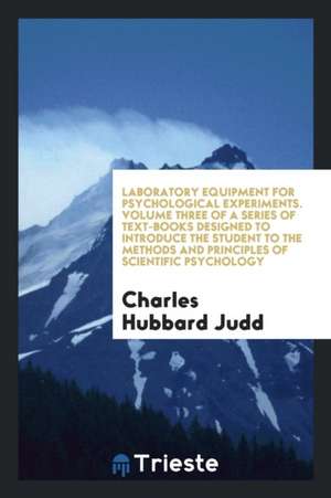 Laboratory Equipment for Psychological Experiments de Charles Hubbard Judd