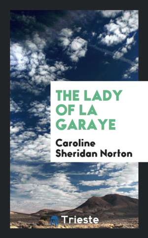 The Lady of La Garaye de Caroline Sheridan Norton