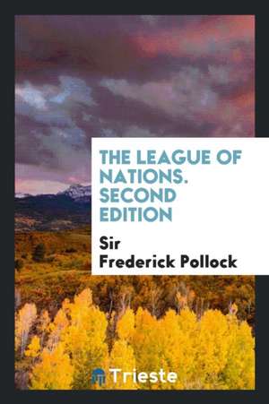 The League of Nations de Sir Frederick Pollock