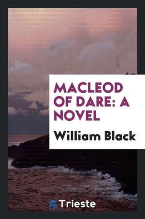 MacLeod of Dare de William Black