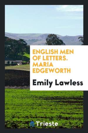 Maria Edgeworth de Emily Lawless