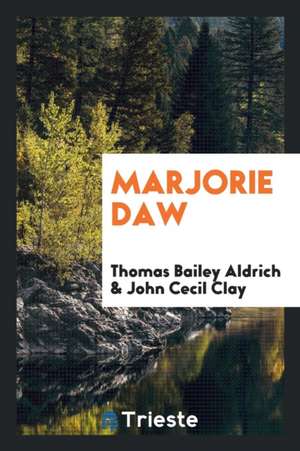 Marjorie Daw de Thomas Bailey Aldrich