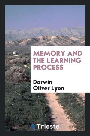 Memory and the Learning Process de Darwin Oliver Lyon