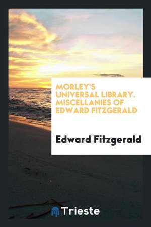 Miscellanies of Edward Fitzgerald de Edward Fitzgerald