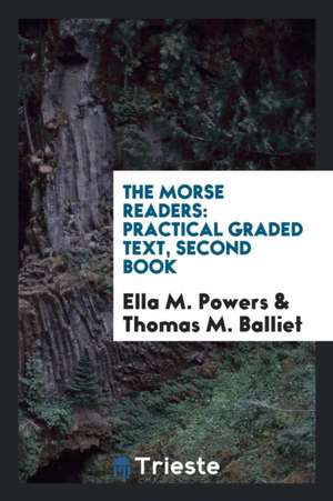 The Morse Readers: Practical Graded Text, Second Book de Ella M. Powers
