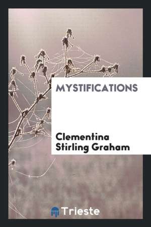 Mystifications de Clementina Stirling Graham