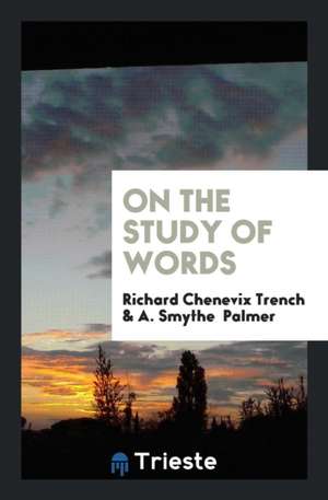 On the Study of Words de Richard Chenevix Trench