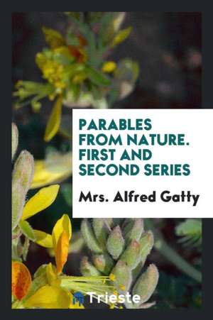 Parables from Nature de Mrs Alfred Gatty