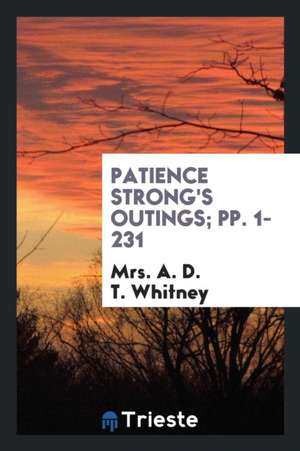 Patience Strong's Outings de A. D. T. Whitney