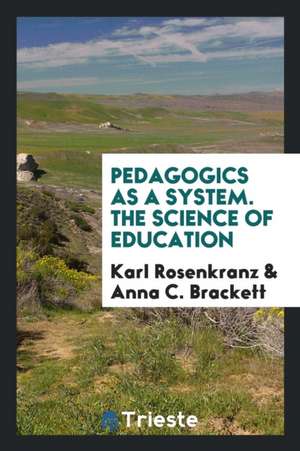 Pedagogics as a System de Karl Rosenkranz
