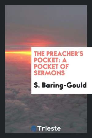 The Preacher's Pocket, Sermons de S. Baring Gould