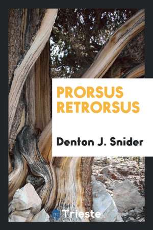 Prorsus Retrorsus de Denton J. Snider