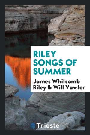 Riley Songs of Summer de James Whitcomb Riley