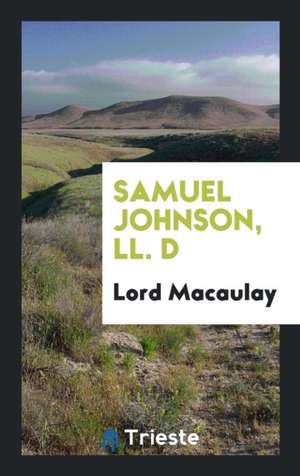 Samuel Johnson, LL. D de Thomas Babington Macaulay