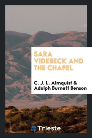 Sara Videbeck and the Chapel de Carl Jonas Love Almqvist