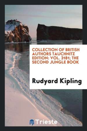 Collection of British Authors Tauchnitz Edition: Vol. 3181; The Second Jungle Book de Rudyard Kipling