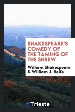 Shakespeare's Comedy of the Taming of the Shrew de William Shakespeare