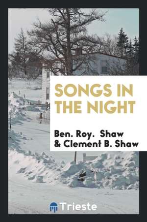 Songs in the Night de Ben Roy Shaw