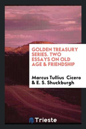 Two Essays on Old Age & Friendship de Marcus Tullius Cicero