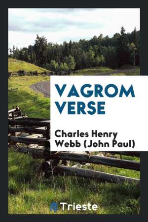 Vagrom Verse de Charles Henry Webb (John Paul)