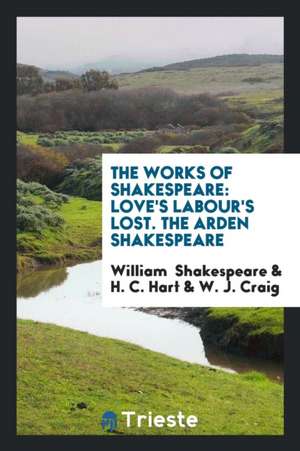 The Works of Shakespeare: Love's Labour's Lost de William Shakespeare