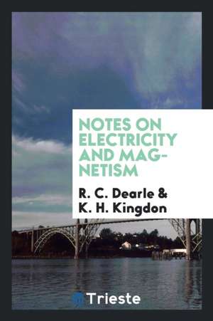 Notes on Electricity and Magnetism de R. C. Dearle