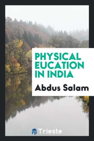 Physical Eucation in India de Abdus Salam