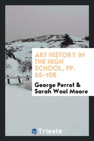 Art History in the High School de George Perrot