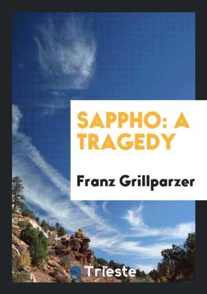 Sappho: A Tragedy de Franz Grillparzer