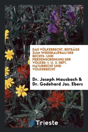 Naturrecht Und Völkerrecht de Dr Joseph Mausbach