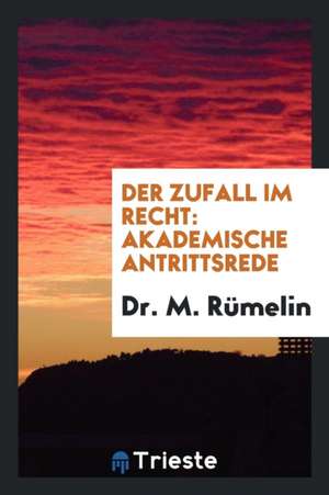 Der Zufall Im Recht: Akademische Antrittsrede de John L. Hayes