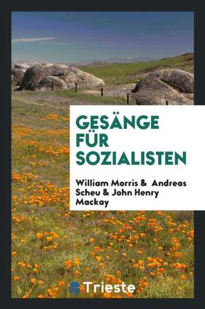 Gesänge Für Sozialisten .. de William Morris