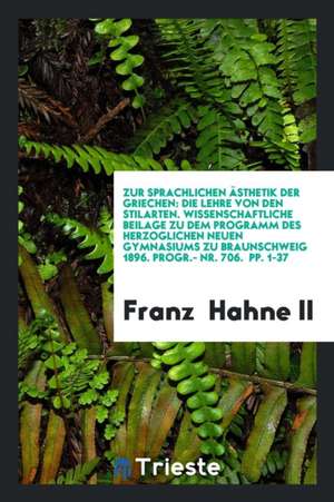 Zur Sprachlichen Ästhetik Der Griechen: Die Lehre Von Den Stilarten de Josiah Priest